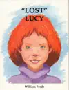 Lost Lucy by William Forde Book Summary, Reviews and Downlod