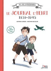 Le journal d'Henri 1939-1945 - Gertrude Dordor