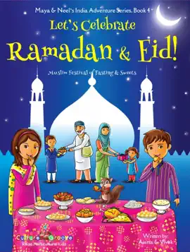 Read: Let's Celebrate Ramadan & Eid! (Muslim Festival of Fasting & Book Sweets) (Maya & Neel's India Adventure Series, Book 4)