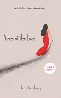 Ashes of Her Love by Pierre Alex Jeanty
