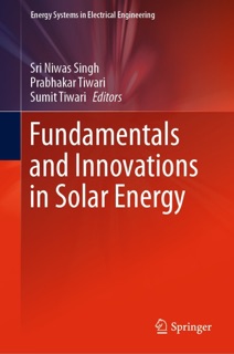 Fundamentals and Innovations in Solar Energy by Sri Niwas Singh, Prabhakar Tiwari & Sumit Tiwari