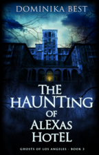 The Haunting of Alexas Hotel - Dominika Best Cover Art