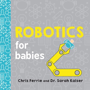 Robotics for Babies