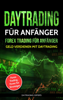 Daytrading für Anfänger Forex Trading für Anfänger - Daytrading Experts