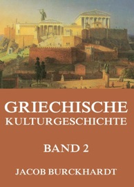 Griechische Kulturgeschichte, Band 2 - Jacob Burckhardt