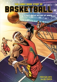 The Comic Book Story of Basketball - Fred Van Lente & Joe Cooper