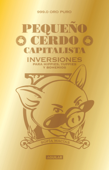 Pequeño cerdo capitalista. Inversiones - Sofía Macías