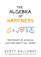 Scott Galloway - The Algebra of Happiness artwork