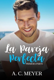 La Pareja Perfecta - A. C. Meyer