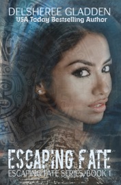 Escaping Fate - DelSheree Gladden