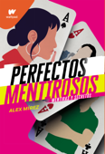 Mentiras y secretos (Perfectos Mentirosos 1) - Álex Mírez