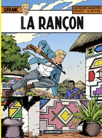 Lefranc (Tome 31) - La Rançon - Jacques Martin