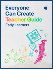 Everyone Can Create Teacher Guide for Early Learners