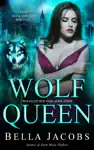 Wolf Queen by Bella Jacobs Book Summary, Reviews and Downlod