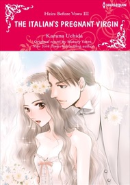 The Italian's Pregnant Virgin - Kazuna Uchida & Maisey Yates