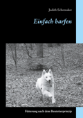 Einfach barfen - Judith Schomaker