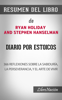 Diario por Estoicos "The Daily Stoic Journal": 366 Reflexiones sobre la sabiduría, la perseverancia, y el arte de vivir Resumen del Libro de  Ryan Holiday and  Stephen Hanselman - LibroNacion