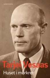 Huset i mörkret - Tarjei Vesaas