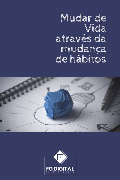 Mudar de Vida Através da Mudança de Hábitos