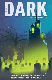 The Dark Issue 46 - Shari Paul, Karen Heuler, Nelson Stanley & Kirsten Kaschock