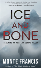 Ice and Bone - Monte Francis Cover Art