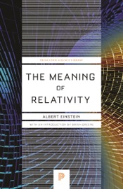 The Meaning of Relativity - Albert Einstein