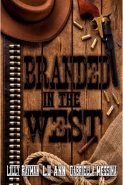 Branded In The West - Lilly Rayman, L.U. Ann & Gabriella Messina