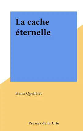 Read: La cache éternelle Book