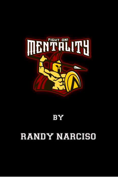 Fight ON! Mentality - Mental Training, Mental Toughness, and Mental Performance