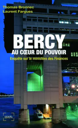 Read: Bercy au cœur du pouvoir. Enquête sur le ministère Book des Finances