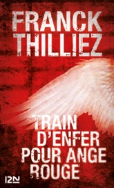 Train d'enfer pour Ange rouge - Franck Thilliez