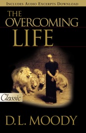 The Overcoming Life - D. L. Moody