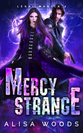 Mercy Strange (Legal Magick 2) - Alisa Woods