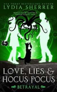 Love, Lies, and Hocus Pocus Betrayal by Lydia Sherrer