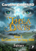 Théa Davis - Tome 1 - Caroline Gaspard