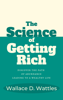 The Science of Getting Rich - Wallace D. Wattles