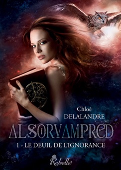 Alsorvampred, Tome 1 - Chloé Delalandre