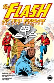 The Flash of Two Worlds Deluxe Edition - Gardner Fox, John Broome & Carmine Infantino
