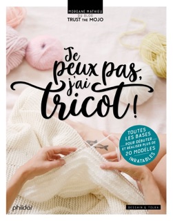 Je peux pas j'ai tricot by Morgane Mathieu