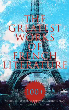 Read: The Greatest Works of French Literature: 100+ Novels, Short Stories, Poetry Collections Book & Plays