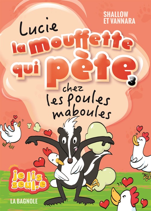 Lucie la mouffette qui pète chez les poules maboules