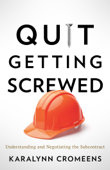 Quit Getting Screwed - Karalynn Cromeens