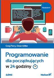 Programowanie dla początkujących w 24 godziny. Wydanie IV - Greg Perry