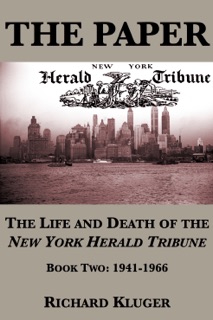 The Paper: The Life and Death of the New York Herald Tribune by Richard Kluger