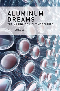 Aluminum Dreams by Mimi Sheller