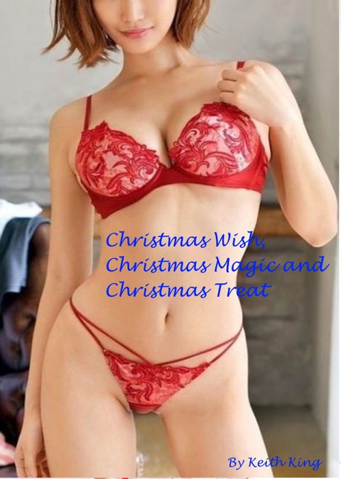 Christmas Wish, Christmas Magic and Christmas Treat