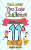 Book You Laugh You Lose Challenge - 11-Year-Old Edition: 300 Jokes for Kids that are Funny, Silly, and Interactive Fun the Whole Family Will Love - With Illustrations for Kids