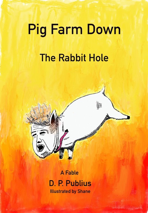 Pig Farm Down The  Rabbit Hole