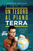 Un tesoro al piano terra - Andrea Moccia