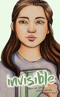 Invisible by Cecily Anne Paterson